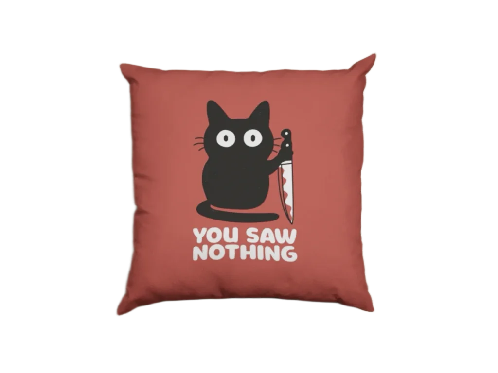 little cat holding bloody knife with lettering you saw nothing